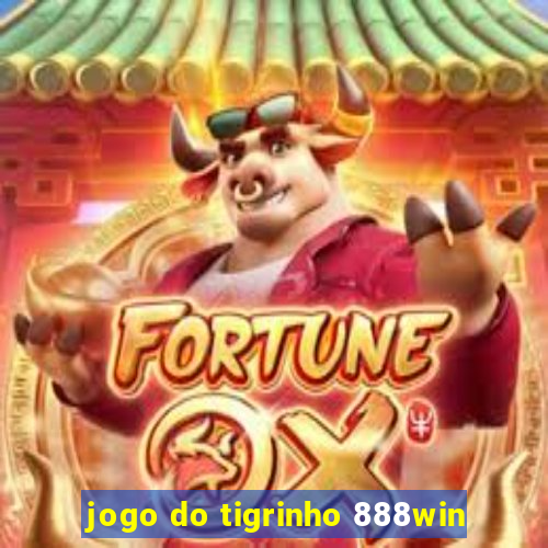 jogo do tigrinho 888win